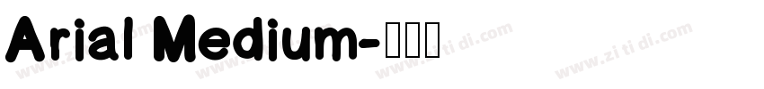 Arial Medium字体转换